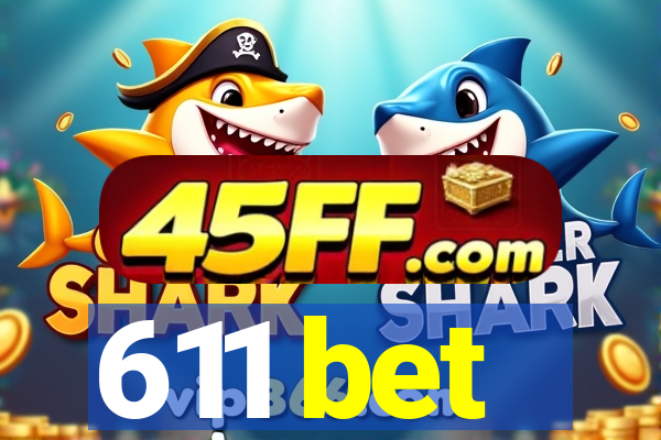 611 bet